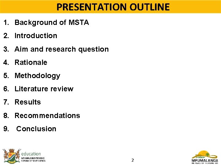 PRESENTATION OUTLINE 1. Background of MSTA 2. Introduction 3. Aim and research question 4.