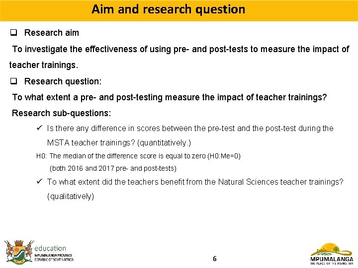 Aim and research question q Research aim To investigate the effectiveness of using pre-