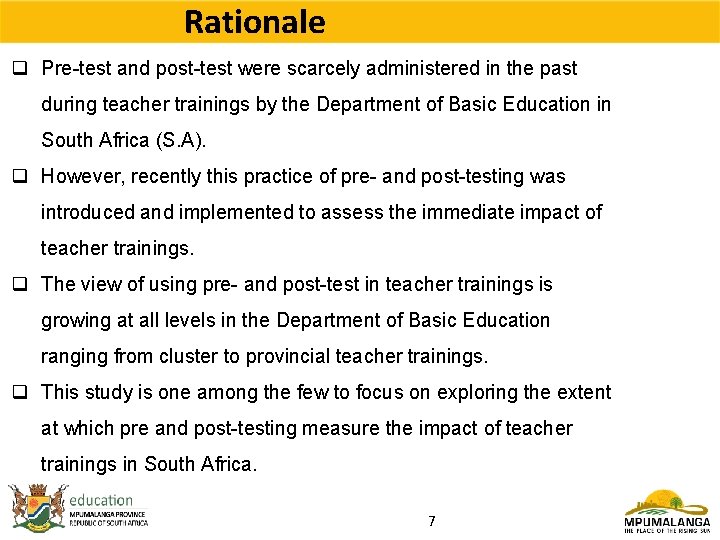 Rationale q Pre-test and post-test were scarcely administered in the past during teacher trainings