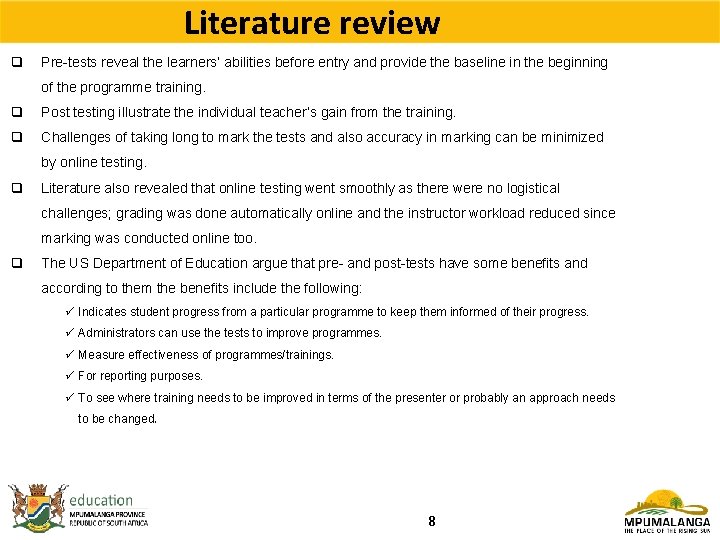 Literature review q Pre-tests reveal the learners’ abilities before entry and provide the baseline