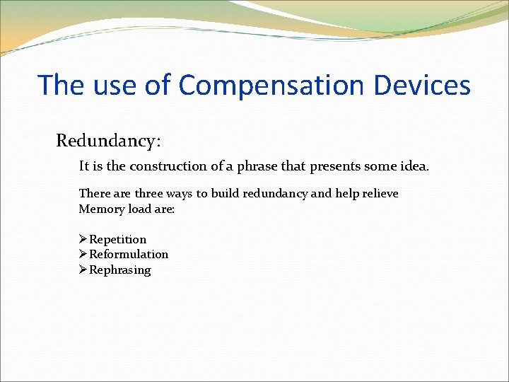 The use of Compensation Devices Redundancy: It is the construction of a phrase that