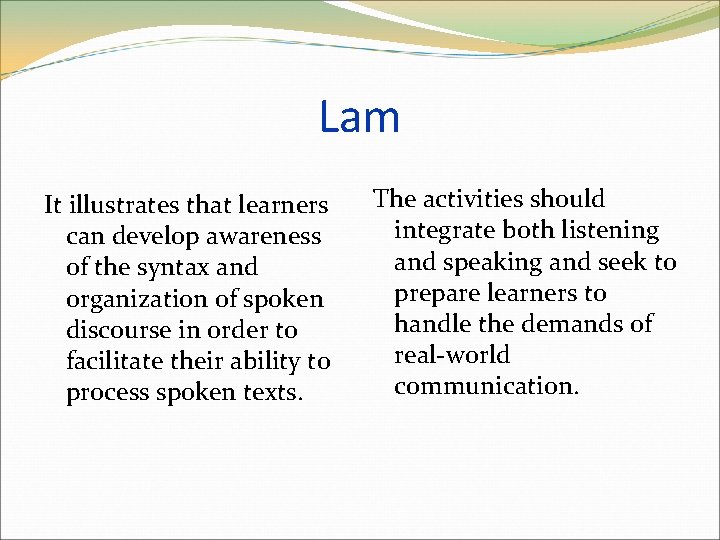 Lam It illustrates that learners can develop awareness of the syntax and organization of