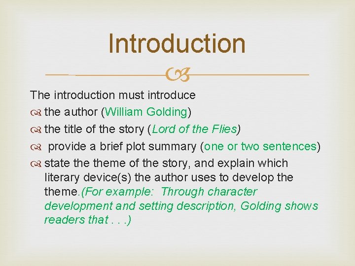 Introduction The introduction must introduce the author (William Golding) the title of the story