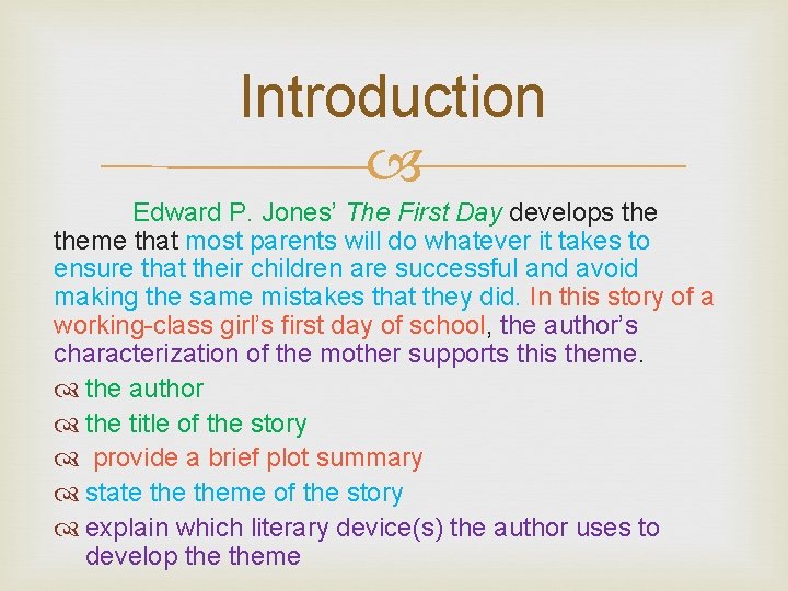 Introduction Edward P. Jones’ The First Day develops theme that most parents will do