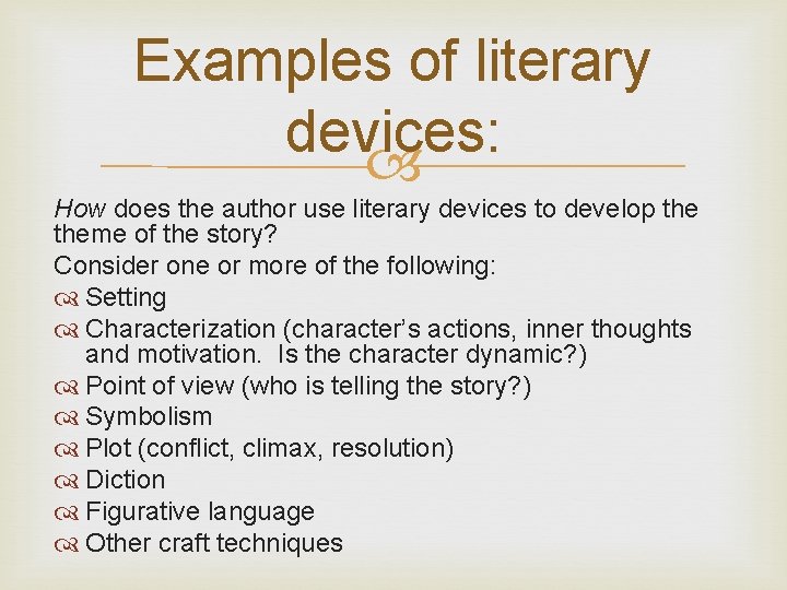 Examples of literary devices: How does the author use literary devices to develop theme