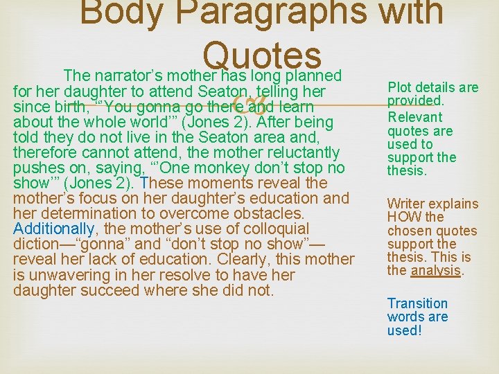 Body Paragraphs with Quotes The narrator’s mother has long planned for her daughter to