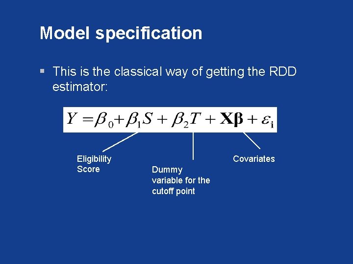 Model specification § This is the classical way of getting the RDD estimator: Eligibility