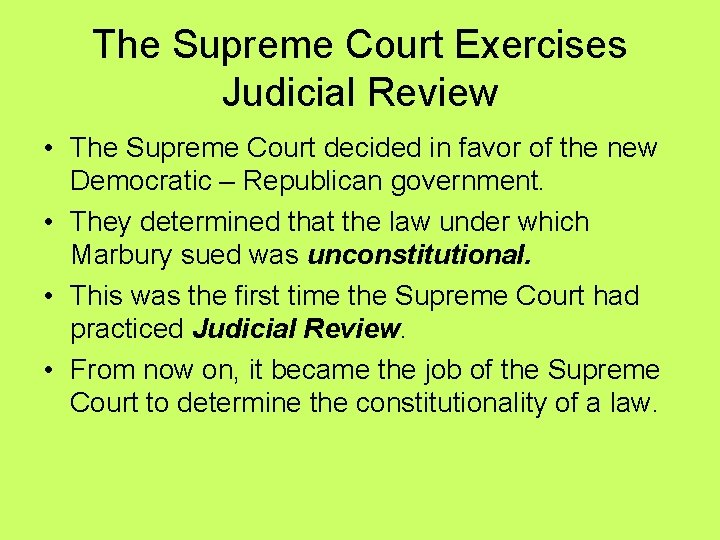 The Supreme Court Exercises Judicial Review • The Supreme Court decided in favor of The Supreme Court Exercises Judicial Review • The Supreme Court decided in favor of