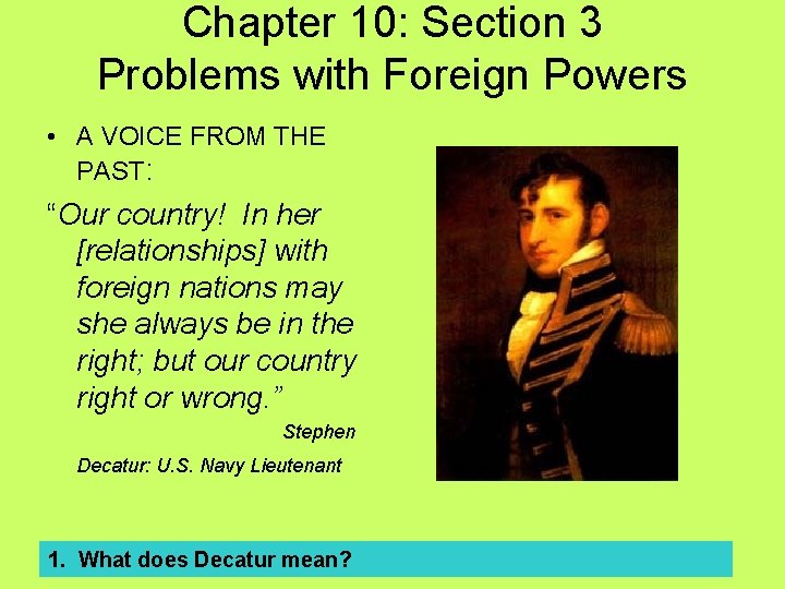 Chapter 10: Section 3 Problems with Foreign Powers • A VOICE FROM THE PAST: Chapter 10: Section 3 Problems with Foreign Powers • A VOICE FROM THE PAST: