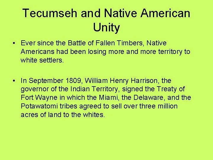 Tecumseh and Native American Unity • Ever since the Battle of Fallen Timbers, Native Tecumseh and Native American Unity • Ever since the Battle of Fallen Timbers, Native