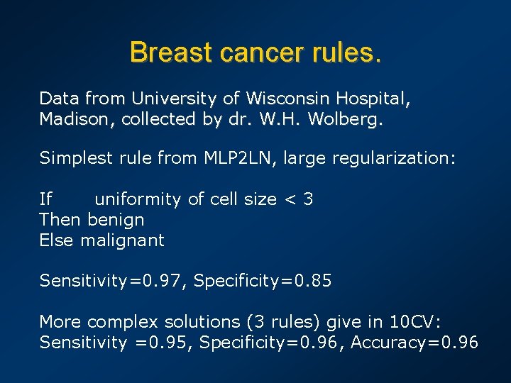 Breast cancer rules. Data from University of Wisconsin Hospital, Madison, collected by dr. W.