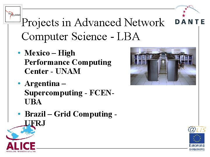 Projects in Advanced Network Computer Science - LBA • Mexico – High Performance Computing