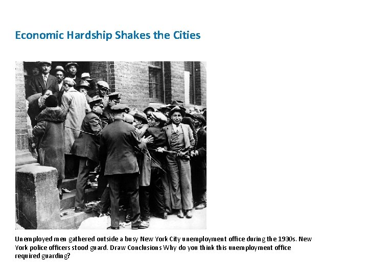 Economic Hardship Shakes the Cities Unemployed men gathered outside a busy New York City