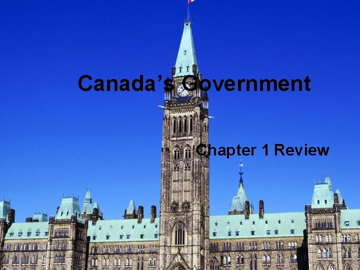 Canada’s Government Chapter 1 Review 