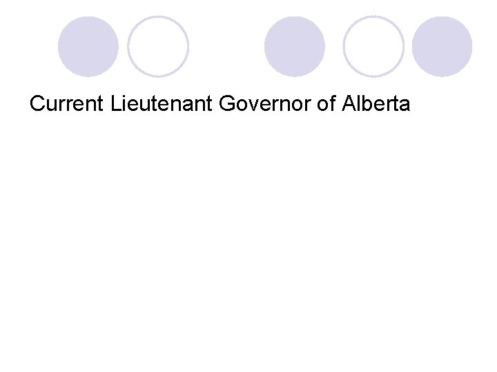 Current Lieutenant Governor of Alberta 