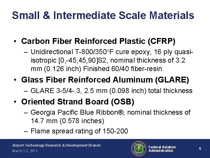 Small & Intermediate Scale Materials • Carbon Fiber Reinforced Plastic (CFRP) – Unidirectional T-800/350