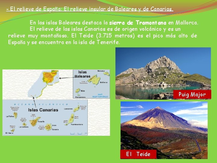 - El relieve de España: El relieve insular de Baleares y de Canarias. En