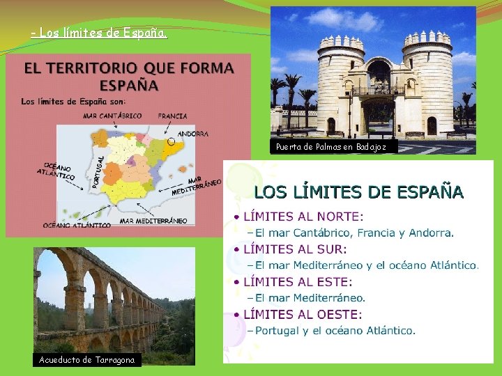 - Los límites de España. Puerta de Palmas en Badajoz Acueducto de Tarragona 