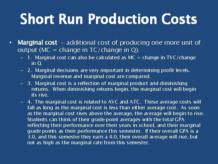 Short Run Production Costs • Marginal cost - additional cost of producing one more Short Run Production Costs • Marginal cost - additional cost of producing one more