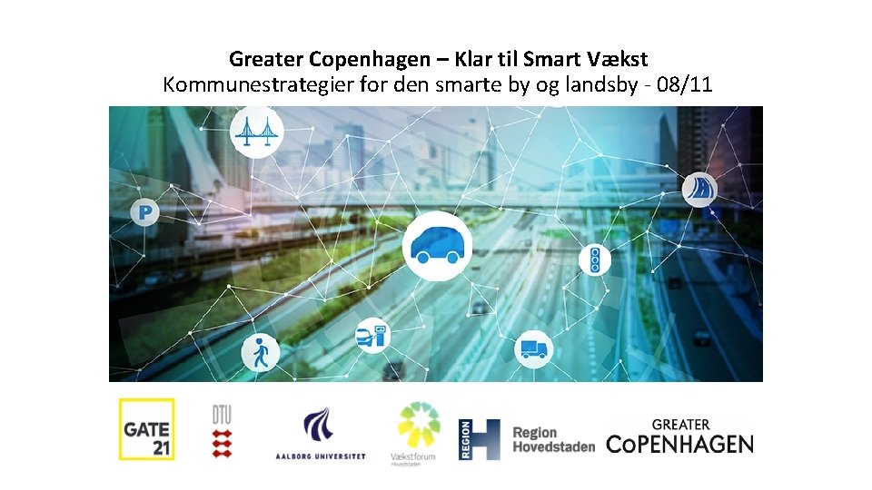 Greater Copenhagen – Klar til Smart Vækst Kommunestrategier for den smarte by og landsby