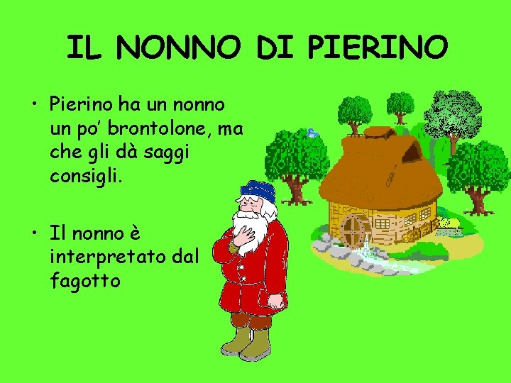 IL NONNO DI PIERINO • Pierino ha un nonno un po’ brontolone, ma che