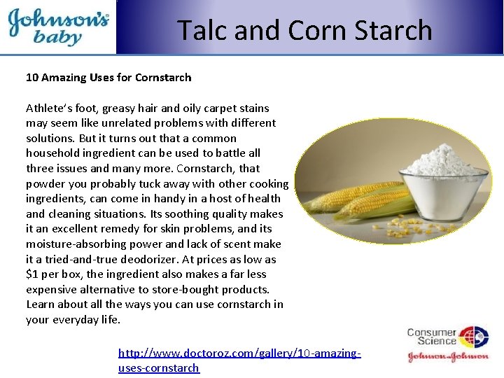 Talc and Corn Starch 10 Amazing Uses for Cornstarch Athlete’s foot, greasy hair and