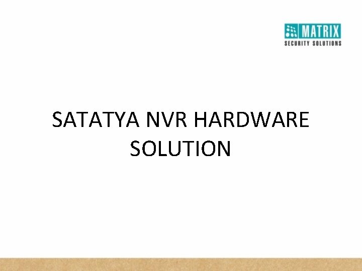 SATATYA NVR HARDWARE SOLUTION 