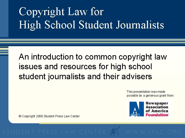 Copyright Law for High School Student Journalists An introduction to common copyright law issues