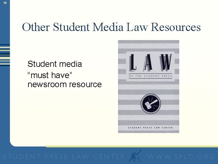 56 Other Student Media Law Resources Student media “must have” newsroom resource 