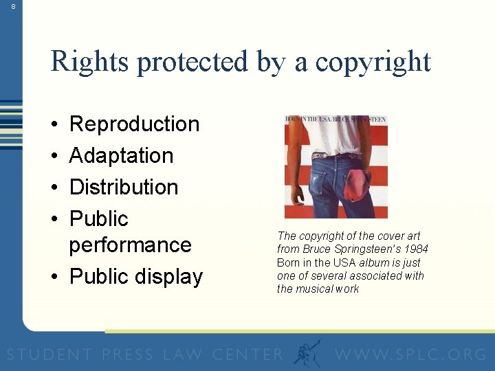 8 Rights protected by a copyright • • Reproduction Adaptation Distribution Public performance •