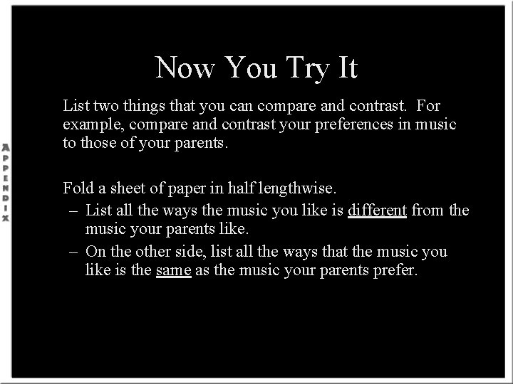 Now You Try It List two things that you can compare and contrast. For