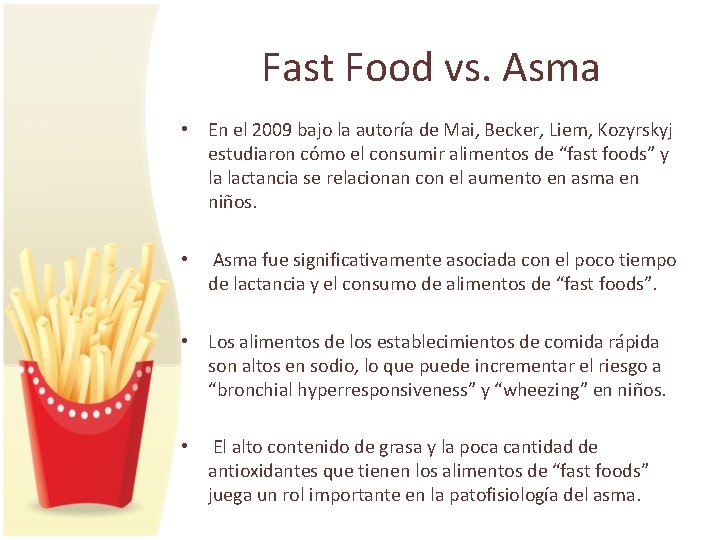 Fast Food vs. Asma • En el 2009 bajo la autoría de Mai, Becker,