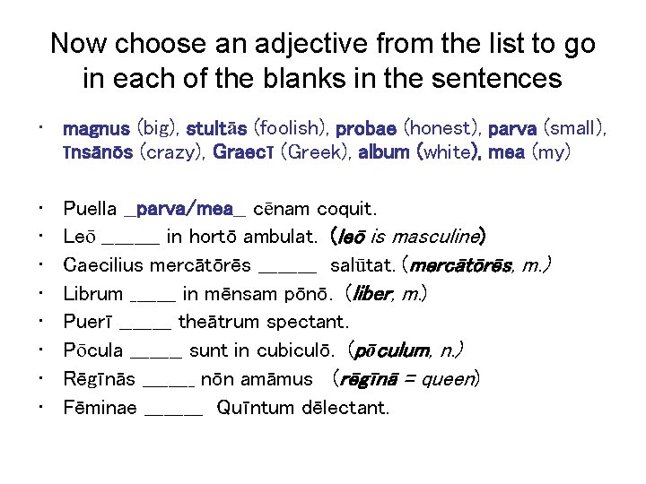 Now choose an adjective from the list to go in each of the blanks