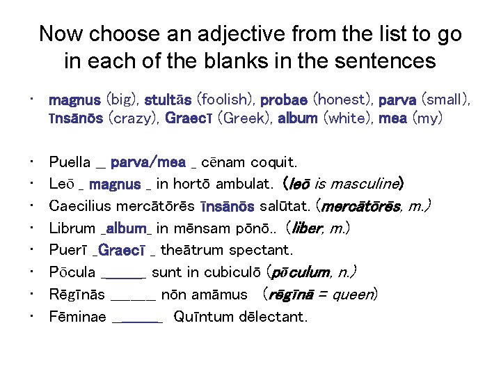 Now choose an adjective from the list to go in each of the blanks