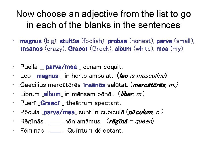 Now choose an adjective from the list to go in each of the blanks