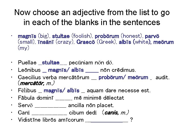 Now choose an adjective from the list to go in each of the blanks