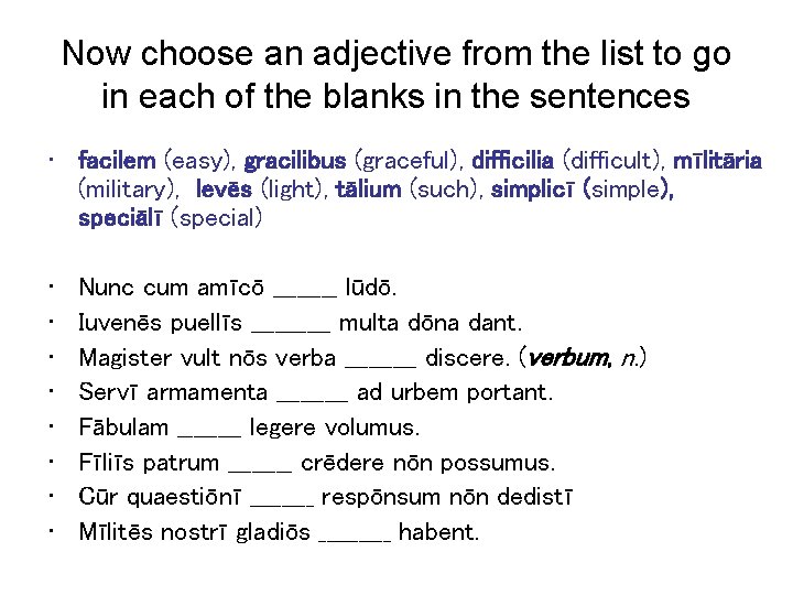 Now choose an adjective from the list to go in each of the blanks