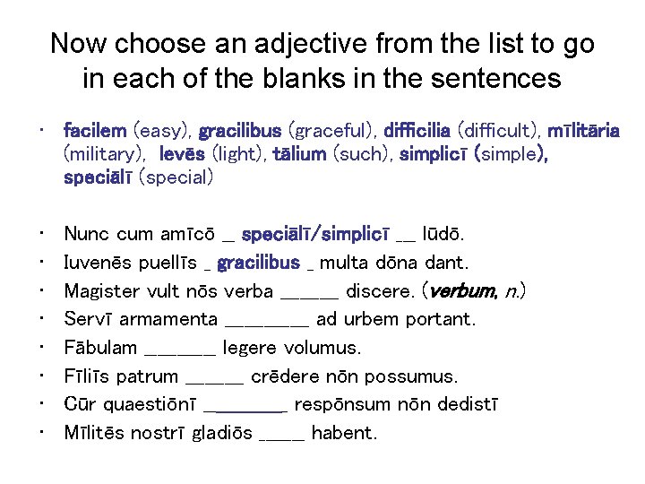 Now choose an adjective from the list to go in each of the blanks