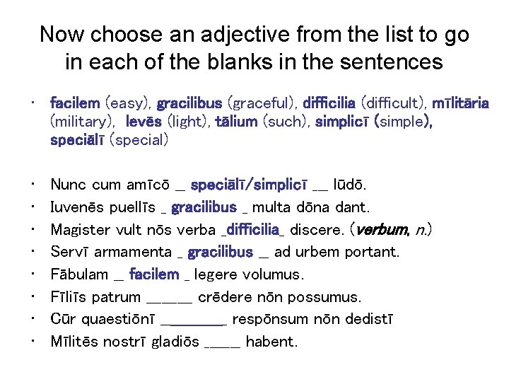 Now choose an adjective from the list to go in each of the blanks