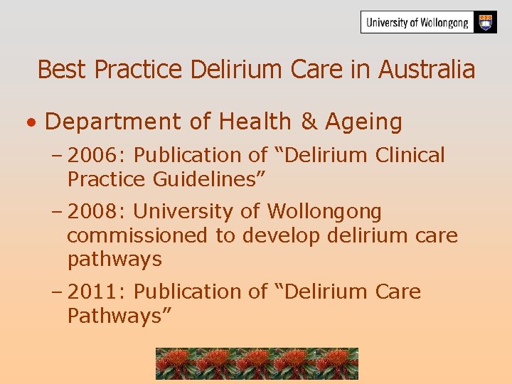 Best Practice Delirium Care in Australia • Department of Health & Ageing – 2006: