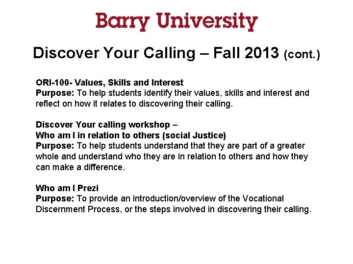 Discover Your Calling – Fall 2013 (cont. ) ORI-100 - Values, Skills and Interest