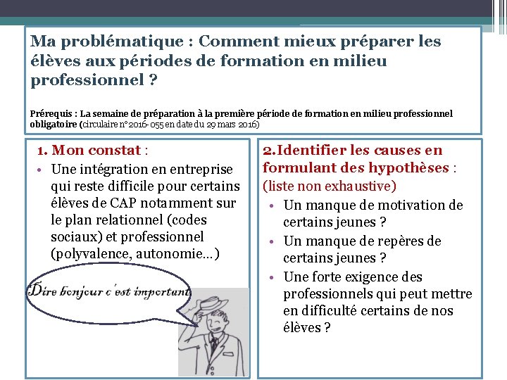 Ma problématique : Comment mieux préparer les élèves aux périodes de formation en milieu