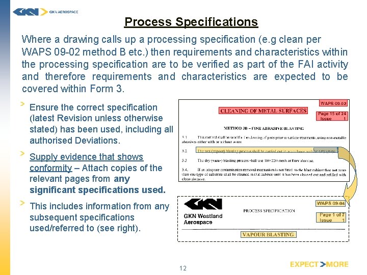 Process Specifications Where a drawing calls up a processing specification (e. g clean per