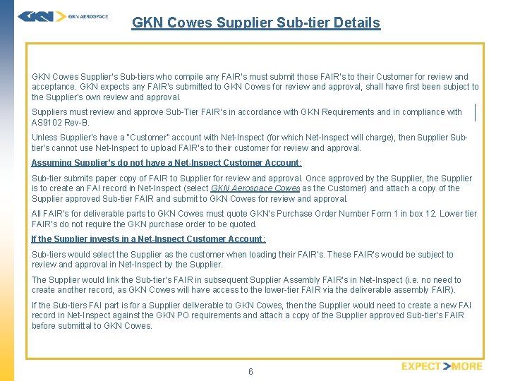 GKN Cowes Supplier Sub-tier Details GKN Cowes Supplier’s Sub-tiers who compile any FAIR’s must
