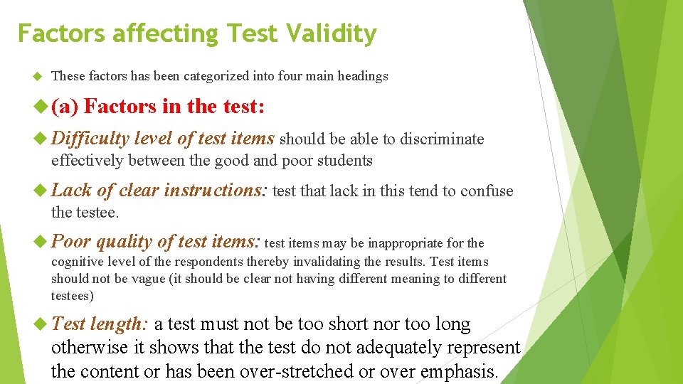 Factors affecting Test Validity These factors has been categorized into four main headings (a)