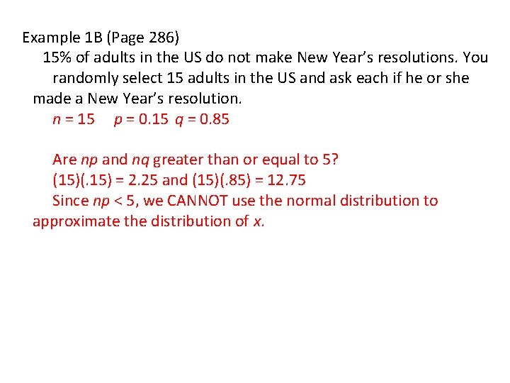Example 1 B (Page 286) 15% of adults in the US do not make