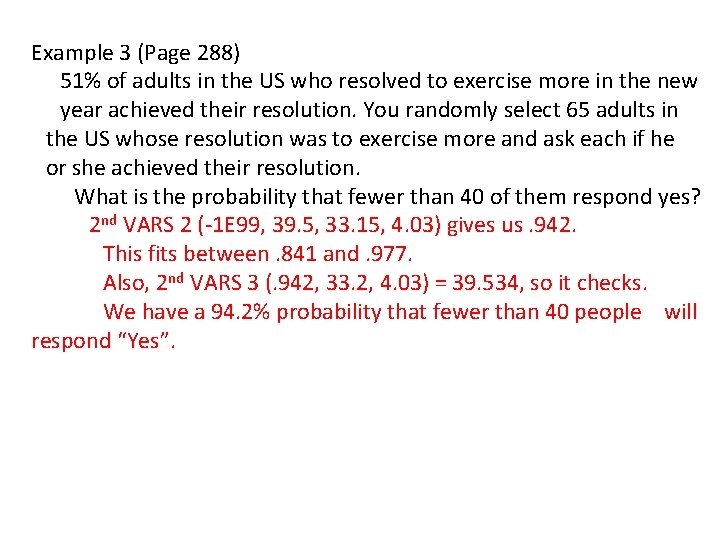 Example 3 (Page 288) 51% of adults in the US who resolved to exercise