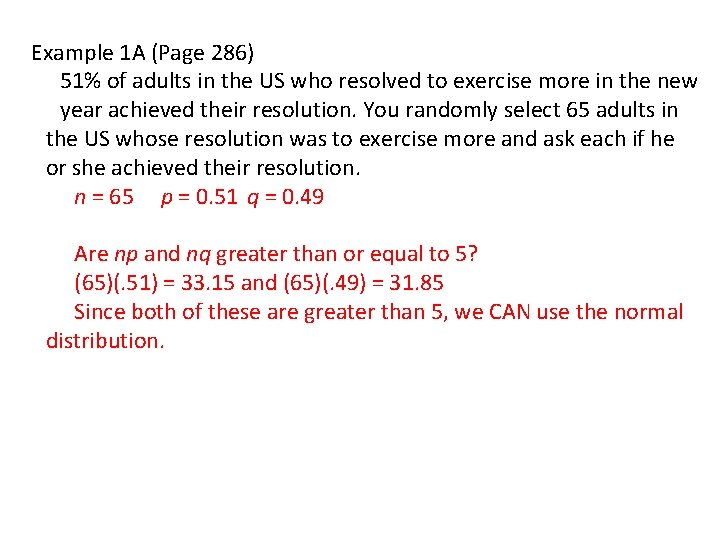 Example 1 A (Page 286) 51% of adults in the US who resolved to