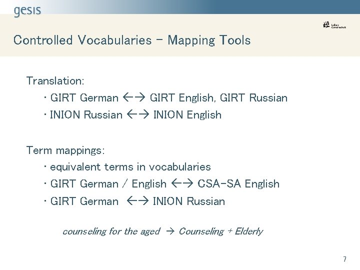 Controlled Vocabularies – Mapping Tools Translation: • GIRT German GIRT English, GIRT Russian •