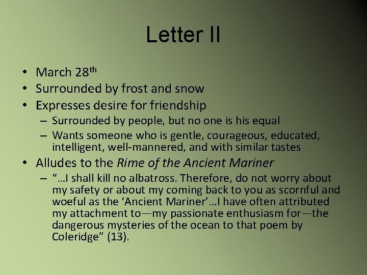 Letter II • March 28 th • Surrounded by frost and snow • Expresses